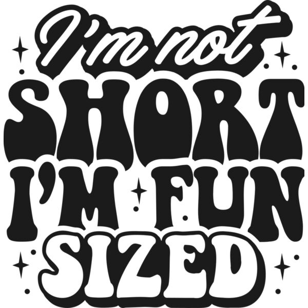 Im not short  I m fun SVG Thumbnail